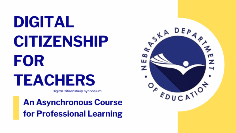 Card for the Nebraska Department of Education’s Digital Citizenship for Teachers, an asynchronous professional learning course; selecting this card opens the course hosted on Nebraska’s Learning Network platform.