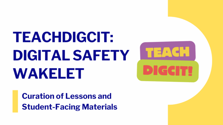 Card for the TeachDigCit Digital Safety Wakelet of curated lessons and student-facing materials to teach digital safety in grades PK-12.