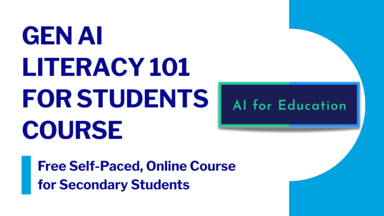 Link to the Gen AI Literacy 101 for Students course, a free self-paced online learning resource that introduces secondary students to generative artificial intelligence.