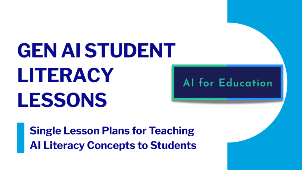 Link to Gen AI Student Literacy Lessons, a resource providing single-lesson plans for teaching artificial intelligence literacy concepts to students.