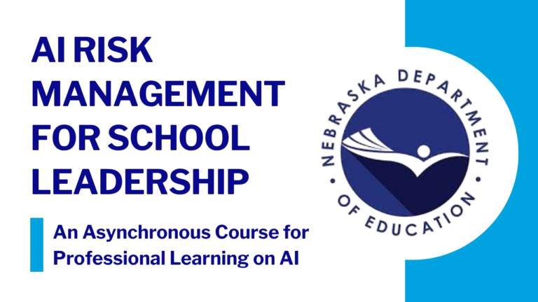 Link to the AI Risk Management for School Leadership course, an asynchronous professional learning resource for school leaders on managing risks associated with artificial intelligence.