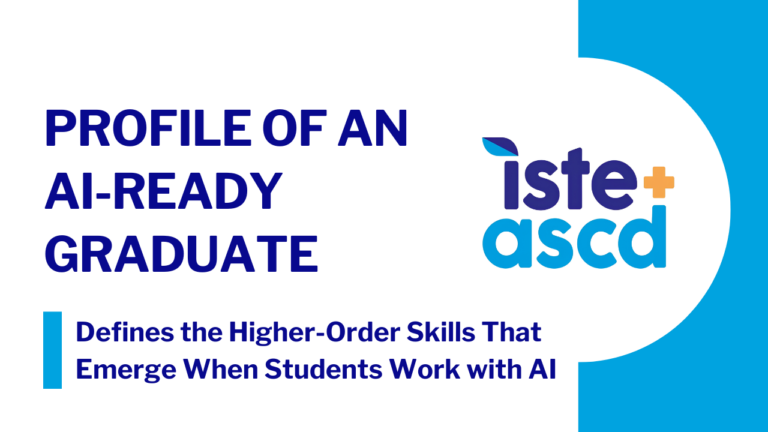 ISTE+ASCD card linking to the Profile of an AI-Ready Graduate, which defines the competencies K–12 students need to think critically, create responsibly, and solve problems alongside artificial intelligence.