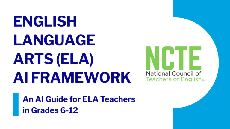 NCTE English Language Arts AI Framework: An AI guide for ELA teachers in grades 6–12